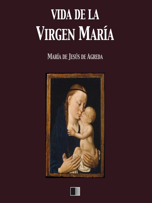 Title details for Vida de la Virgen María by María de Jesús de Agreda - Available